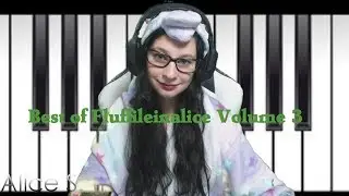 Best of Fluffileinalice Vol.3