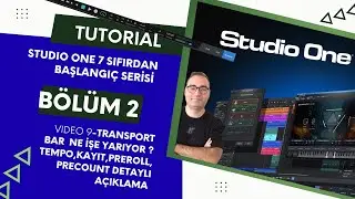 Studio One 7 Eğitim Serisi- B2V9-TRANSPORT BAR NEDİR ?TEMPO,KAYIT,PREROLL,PRECOUNT DETAYLI A&Ccedil;IKLAMA