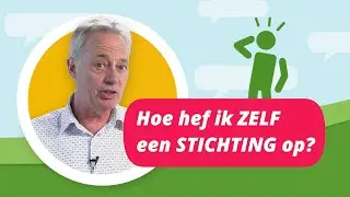 Zo HEF je ZELF een STICHTING op