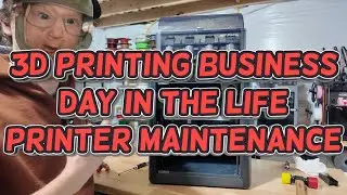 3D Printing Business Day in the life | 3D Printer Maintenance