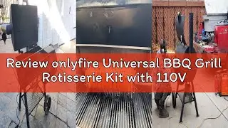Review onlyfire Universal BBQ Grill Rotisserie Kit with 110V Electric Motor for Gas Grills - 45