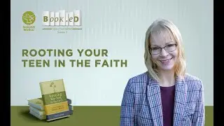Rooting Your Teen in the Faith: A Field Guide for Catholic Parents || Kim Cameron-Smith || Book.eD