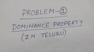 Problem 1: Dominance Property || in Telugu || - BSc Statistics