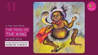 The Fool Of The King (an audio story) | Sherline Pimenta | Kathanika