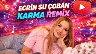 Ecrin Su &Ccedil;oban - Karma - DJ Sedat BİLİR