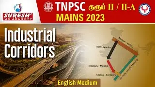 TNPSC | Group 2/2A Mains | Industrial corridors - India & Tamil Nadu | English | Suresh IAS Academy