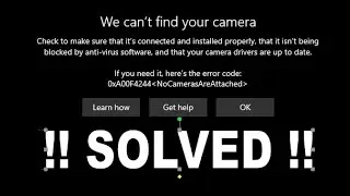 How to Solve Camera Opening Issue || Windows10 || Error Code: 0xA00F4244 NoCamerasAreAttached