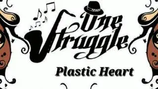 One Struggle - SKA MALANG - Plastic Heart &hearts;