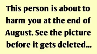 This person is about to harm you at the end of August. See the picture before it gets deleted...
