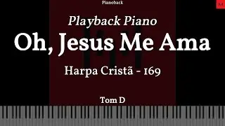 Harpa Crist&atilde; N 169 - Oh, Jesus Me Ama PLAYBACK PIANO TOM D LEGENDADO #harpacrist&atilde; #playback
