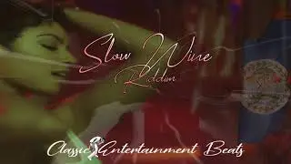 Slow Wine Riddim 2019 Instrumental_-_Prod By. Classic Entertainment Beats