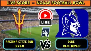 🔴 Arizona State Sun Devils vs Duke Blue Devils | NCAAF Football | Live Score Update Dec 31