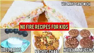 4 NO FIRE RECIPES FOR KIDS | KIDS BREAKFAST RECIPES | CHILDREN'S DAY SPL RECIPES