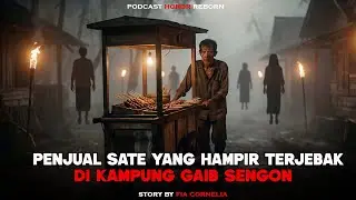 Kampung Sengon : Penjual Sate yang Hampir Terjebak di Kampung Gaib