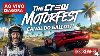 AO VIVO - THE CREW MOTORFEST - GALLOTTI🎧🎮🏁 #corrida #motorfest #ubisoft
