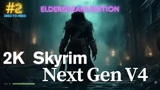 Skyrim Remastered - ELDERGLEAM NEXT-GEN 4.0- Episode 2