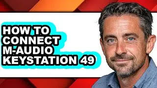How to Connect M-audio Keystation 49 - Easy Guide