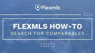 [Flexmls How-To] Search for Comparables