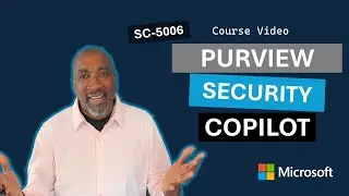 Copilot for Security in Microsoft Purview SC-5006