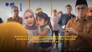 BUPATI KOLAKA TINJAU KORBAN BANJIR DAN KEBAKARAN