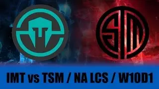 IMT vs TSM NA LCS Spring 2016 W10D [Highlights]