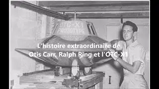 [84] L'histoire extraordinaire de Otis Carr, Ralph Ring et l'OTC-X1 - (VO sous-titr&eacute;e)