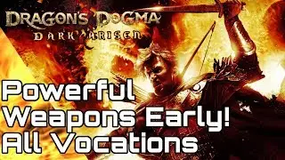 Dragon's Dogma — мощное зачарованное оружие РАННЕГО выпуска! Для всех профессий!