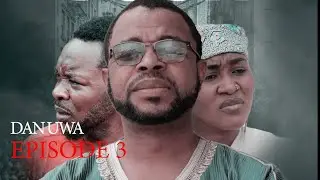 DAN UWA SEASON 1 EPISODE 3 (Hausa Series Full HD 2025)