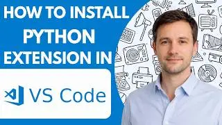 How to Install Python Extension in VS Code Full Guide 2026