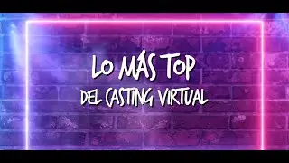 &iexcl;Lo m&aacute;s TOP del casting virtual! 😱✨