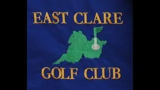 East Clare Golf Club, Bodyke, Co. Clare Ireland