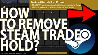 How to Remove Steam Trade Hold ? Complete Guide | Desktop Steam Guard Authenticator