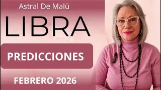 LIBRA PREDICCIONES FEBRERO 2026