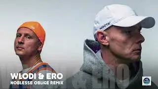 Włodi & Ero &ndash; Noblesse Oblige