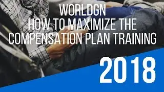 Helo Worldgn Opportunity Training &ndash; How To Maximize the &ldquo;Worldgn Compensation Plan&rdquo;
