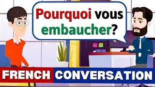Entretien d'embauche | Easy French Conversation | Conversation en Fran&ccedil;ais