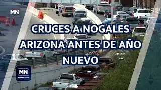 CRUCES A NOGALES ARIZONA ANTES DE A&Ntilde;O NUEVO