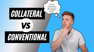Conventional vs. Collateral mortgages
