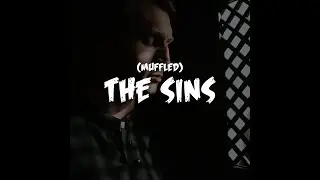 The Sins (Muffled)