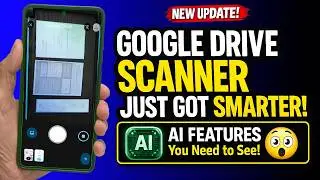 🚨 Google Drive Just Changed Scanning Forever! New AI Scanner Features You Need to See