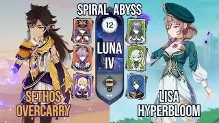 Sethos Overcarry x Lisa Hyperbloom | Spiral Abyss 6.3 / Luna IV | Genshin Impact