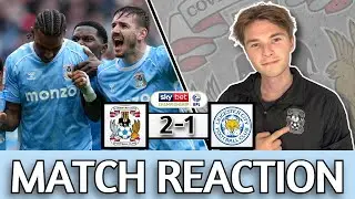 COMEBACK VICTORY IN THE M69 DERBY! | Coventry City 2 - 1 Leicester Match Reaction!
