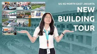 SIS KG-North East Jakarta New Building Tour