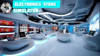 Now I sell electronics. New electronics store simulator #1 (Electronics Store Simulator)