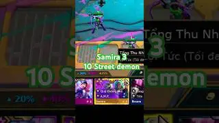 Samira 3 set 14 tft 10 street demon