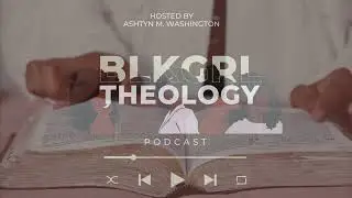 Welcome to the Black Girl Theology Podcast  | Ashtyn Washington