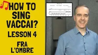 How to sing Vaccai? - lesson nr 4 - Fra l'ombre un lampo solo
