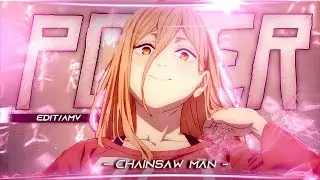 Alibi💕&rsquo;&rsquo;POWER&rsquo;&rsquo; - Chainsaw Man [Edit/AMV] !