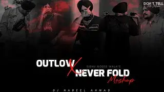 OUTLOW X NEVER FOLD - Mashup | Sidhu Moose Wala | Don't Tell Me Music | 2026