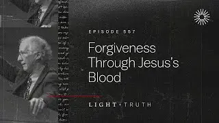 Forgiveness Through Jesus&rsquo;s Blood